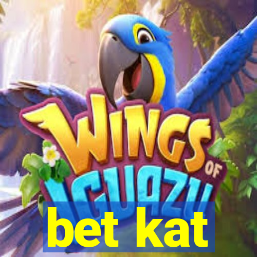 bet kat